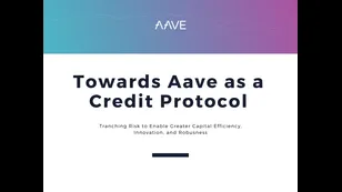 Towards Aave as a Credit Protocol: Tranching Risk To Enable Greater Capital Efficiency, Innovation and Robustness