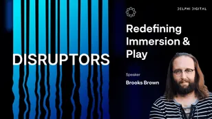 DISRUPTORS: Redefining Immersion, Play, and Game Economies with Brooks Brown