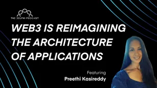 Web3 Is Reimagining the Architecture of Applications: Preethi Kasireddy, Founder of DappCamp