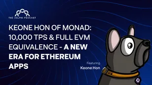 Keone Hon of Monad: 10,000 TPS & Full EVM Equivalence - A New Era for Ethereum Apps