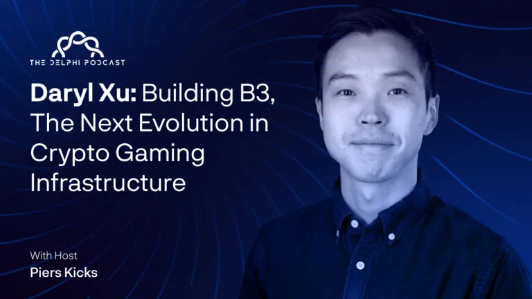 Daryl Xu: Building B3, The Next Evolution in Crypto Gaming Infrastructure