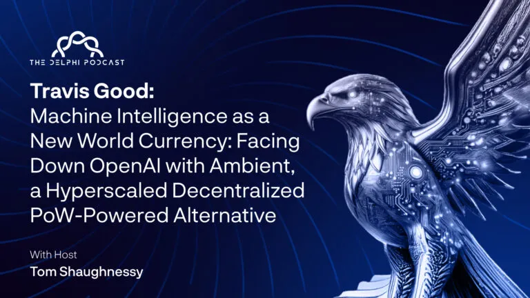 Travis Good: Machine Intelligence as a New World Currency: Facing Down OpenAI with Ambient, a Hyperscaled Decentralized PoW-Powered Alternative