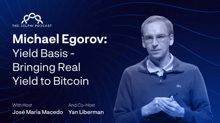 Michael Egorov: Yield Basis - Bringing Real Yield to Bitcoin