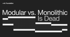 Modular vs. Monolithic Is Dead